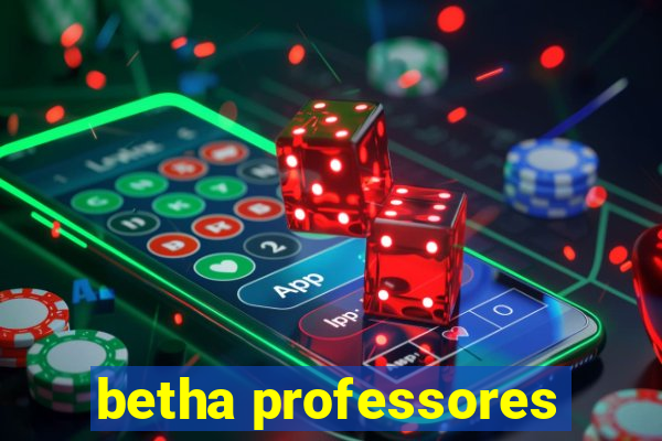 betha professores